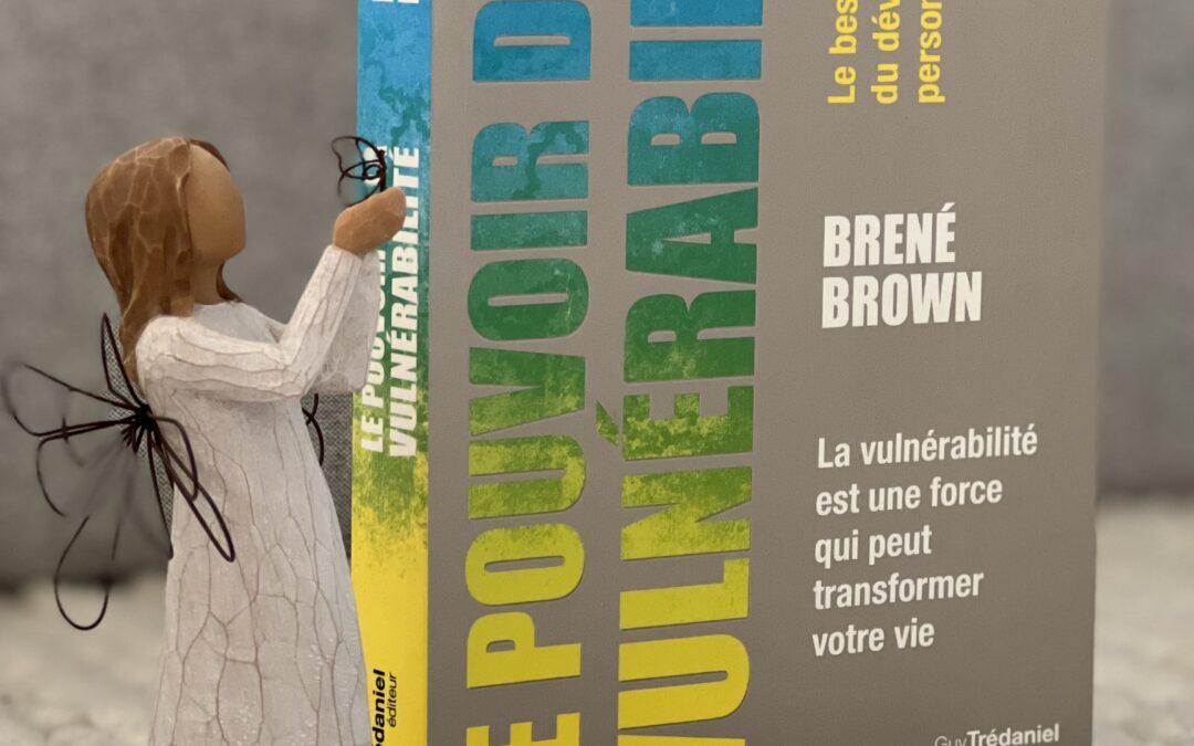 “Le pouvoir de la vulnérabilité” de Brené Brown